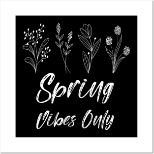 Spring vibes only Posters and Art